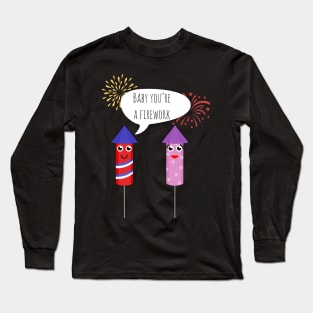 'Baby You're A Firework' Long Sleeve T-Shirt